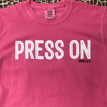 Load image into Gallery viewer, &quot;Press On&quot; T-Shirt
